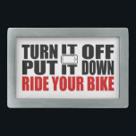 Zet het uit, zet het neer, rijd je bike gesp<br><div class="desc">Serieus,  het kan wachten. Zet het gewoon weg en rijd.</div>