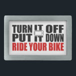 Zet het uit, zet het neer, rijd je bike gesp<br><div class="desc">Serieus,  het kan wachten. Zet het gewoon weg en rijd.</div>
