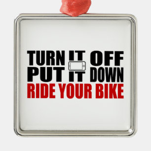 Zet het uit, zet het neer, rijd je bike metalen ornament