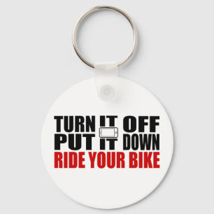 Zet het uit, zet het neer, rijd je bike sleutelhanger