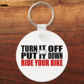 Zet het uit, zet het neer, rijd je bike sleutelhanger (Voorkant)