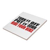 Zet het uit, zet het neer, rijd je bike tegeltje (Zijkant)