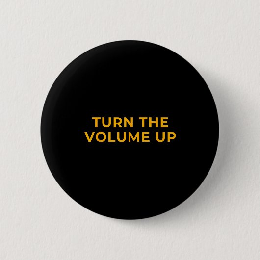 Zet Het Volume Omhoog Heren Dames VS Ronde Button 5,7 Cm (Voorkant)