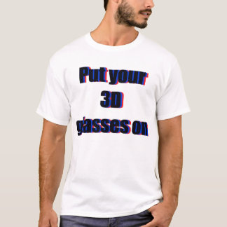 Zet je 3D glazen erop T-shirt