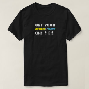Zet je actiefiguur op! t-shirt