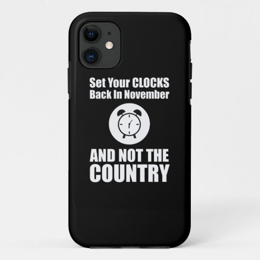 Zet je klokken terug in november, niet in het land Case-Mate iPhone case (Achterkant)