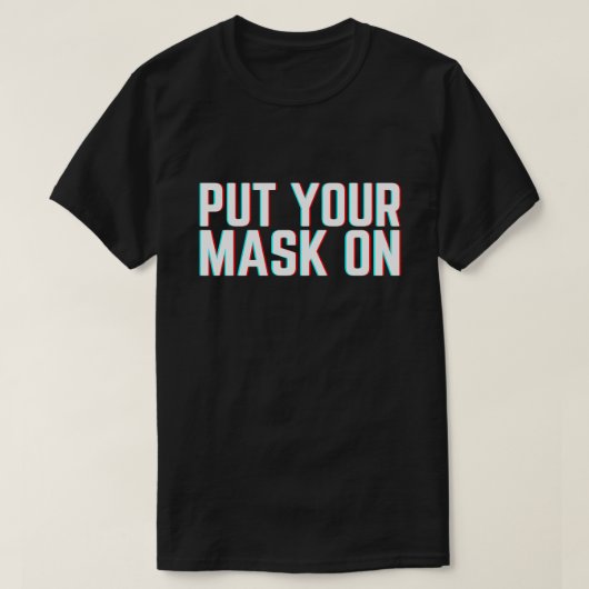 Zet je masker aan t-shirt (Design voorkant)