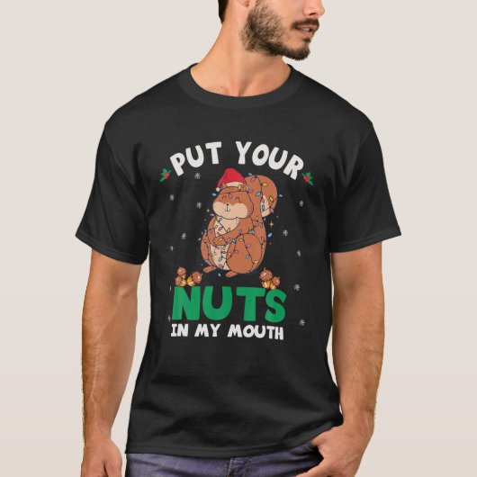 Zet je noten in m'n mond-eekhoorntje met kerst. t-shirt (Voorkant)