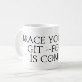 Zet je schrap git force push komt meme koffiemok (Voorkant links)