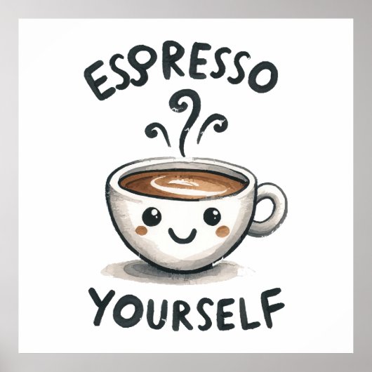 Zet jezelf espresso koffie poster (Voorkant)