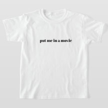 Zet me in een film-T-Shirt