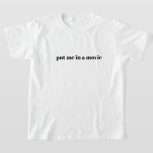 Zet me in een film-T-Shirt T-shirt