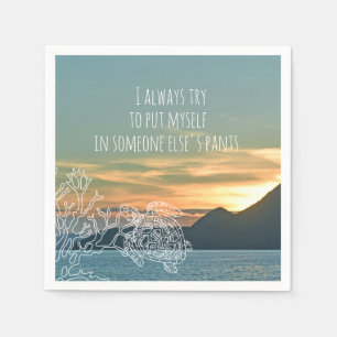 Zet me in iemand anders's Pants Quote Island Servet
