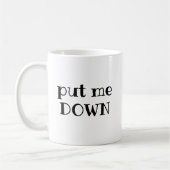 Zet Me Neer Grappige Quote Koffiemok (Links)