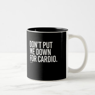 Zet me niet neer voor cardio-   - Gym Humor -.png Tweekleurige Koffiemok