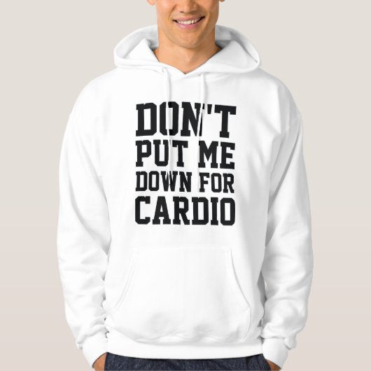 Zet me niet neer voor Cardio Hoodie (Voorkant)