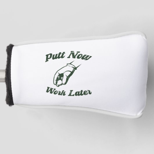 Zet nu werk later grappige golf geschenken golfheadcover (Voorkant)