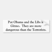 Zet Obama en de Libs in Gitmo. Ze zijn meer... Bumpersticker (Voorkant)