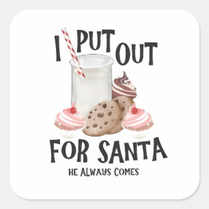 Zet uit voor kerstman hij komt altijd Grappige ker Vierkante Sticker