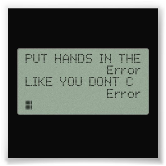 Zet uw Handen in de Fout Foto Afdruk (Voorkant)