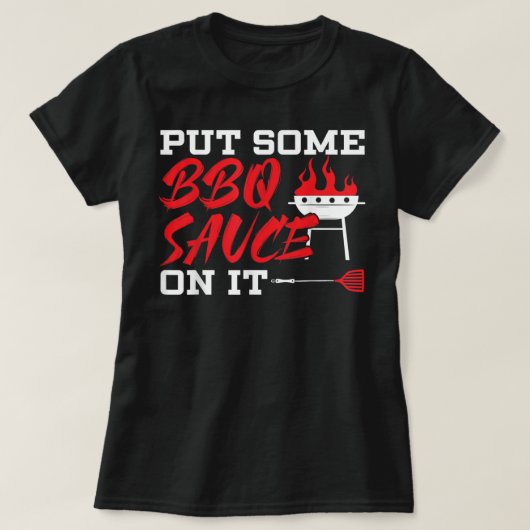 Zet wat BBQ-saus erop en grilling Grillmaster Barb T-shirt (Design voorkant)