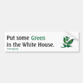 Zet wat Groen in het Witte Huis v2 Bumpersticker (Voorkant)