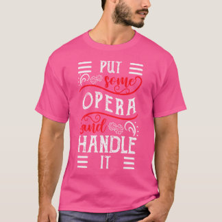 Zet wat opera en pak het aan als operazanger t-shirt