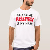 Zet wat RESPEK op mijn naam T-shirt (Voorkant)
