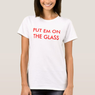 ZET ZE OP DE GLAS T-SHIRT