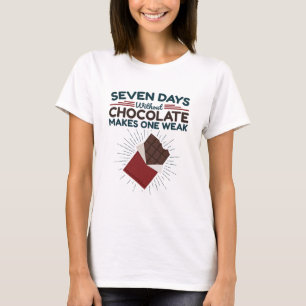 Zeven dagen zonder chocolade maakt één zwak t-shirt