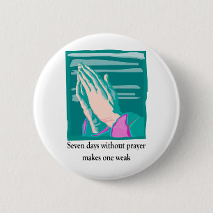 Zeven dagen zonder Christelijk cadeauobject gebed Ronde Button 5,7 Cm