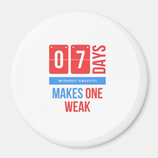 Zeven dagen zonder graffiti maakt je zwak magneet (Voorkant)