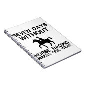 ZEVEN DAGEN ZONDER HORSRACING MAKEN ÉÉN ZWAK NOTITIEBOEK (Rechterzijde)