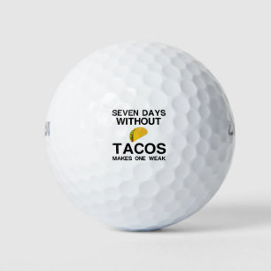 ZEVEN DAGEN ZONDER TACOS MAKEN ÉÉN ZWAK GOLFBALLEN