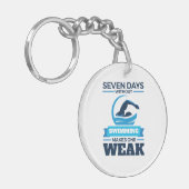 Zeven dagen zonder zwemmen maakt één zwak sleutelhanger (Voorkant Links)