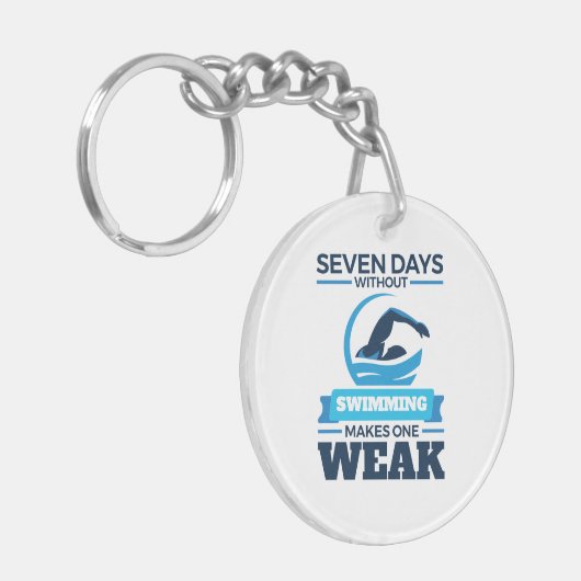 Zeven dagen zonder zwemmen maakt één zwak sleutelhanger (Voorkant Links)