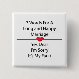 Zeven woorden voor een lang en gelukkig huwelijk vierkante button 5,1 cm
