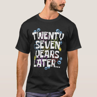 ZEVENENTWINTIG JAAR LATER 27-jarig verjaardagscade T-shirt