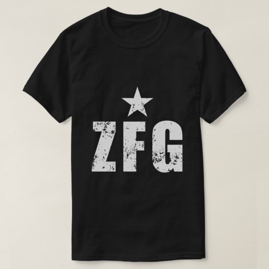 ZFG nul-koks krijgen AF I-bliksem zelfs wie wat ge T-shirt (Design voorkant)