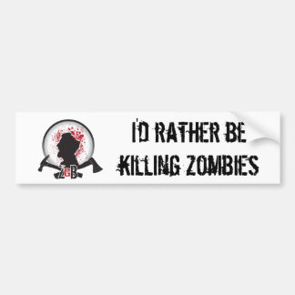 ZGB "Ik zou liever zombies doden" BUMPERSTICKER