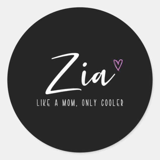 Zia als een moeder, maar dan koeler Moederdag Ronde Sticker (Voorkant)