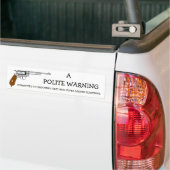 ZICH ERTOE VERBONDEN OM EERST TE SCHOTEN EN NOOIT  BUMPERSTICKER (Op Truck)