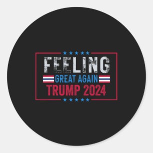 Zich weer geweldig voelen Trump 2024 Amerikaanse v Ronde Sticker