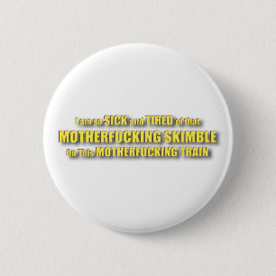 Zick en Tired Pin! Ronde Button 5,7 Cm