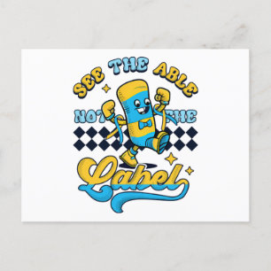 zie de ‘ able not label down syndrome awareness’ briefkaart