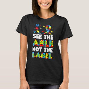 Zie de bekwame, niet de Lebal-autisme kind bewustz T-shirt