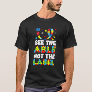 Zie de bekwame, niet de Lebal-autisme kind bewustz T-shirt