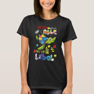 Zie De Bekwame Niet Het Etiket Schildpad Autisme B T-shirt