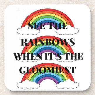 ZIE DE RAINBOWS WANNEER HET DE GLOOMIEST IS BIER ONDERZETTER