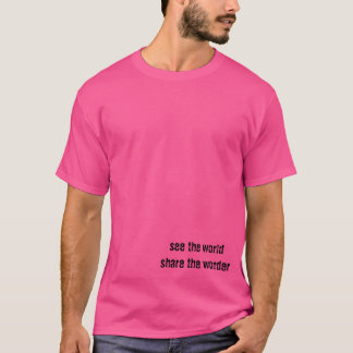 Zie de wereld. Deel het wonder T-shirt